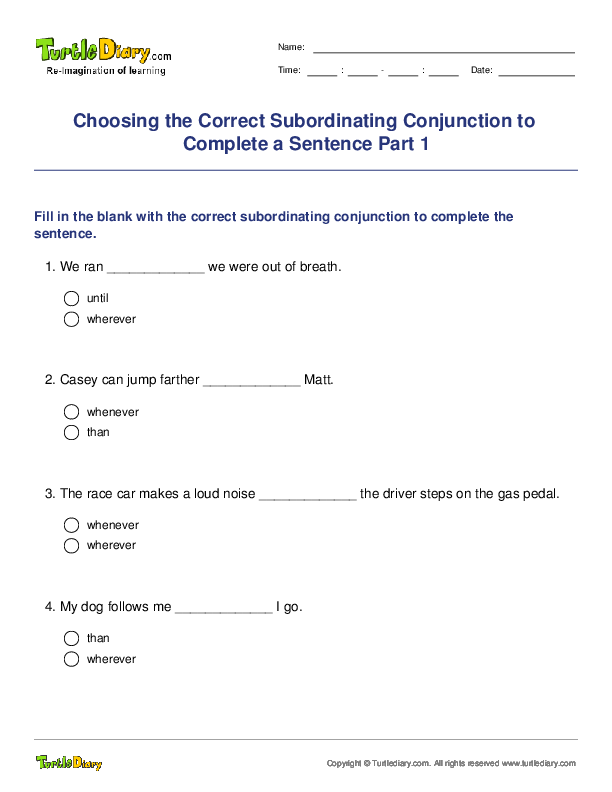 Choosing the Correct Subordinating Conjunction to Complete a Sentence Part 1
