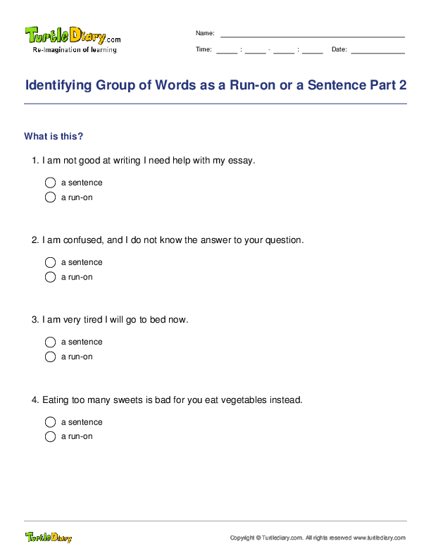 Identifying Group of Words as a Run-on or a Sentence Part 2