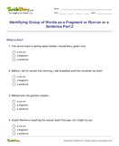 Identifying Group of Words as a Fragment or Run-on or a Sentence Part 2